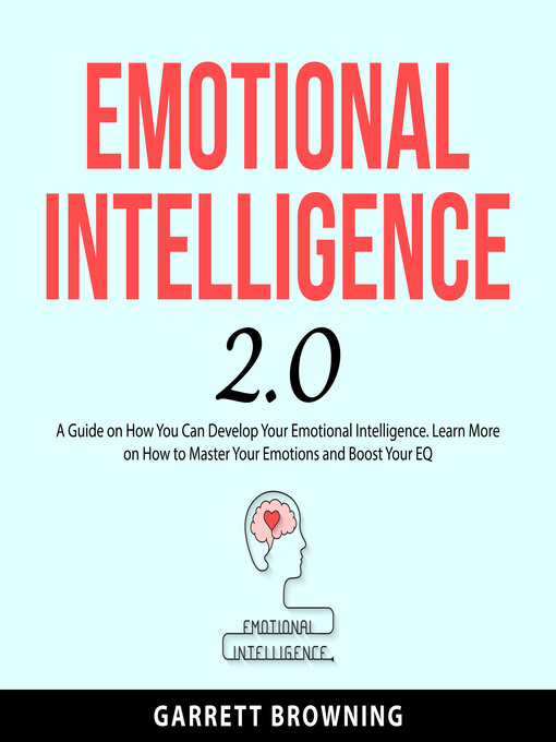 Title details for Emotional Intelligence 2.0 by Garrett Browning - Available